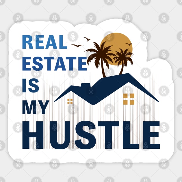 Real estate is my hustle Sticker by webbygfx